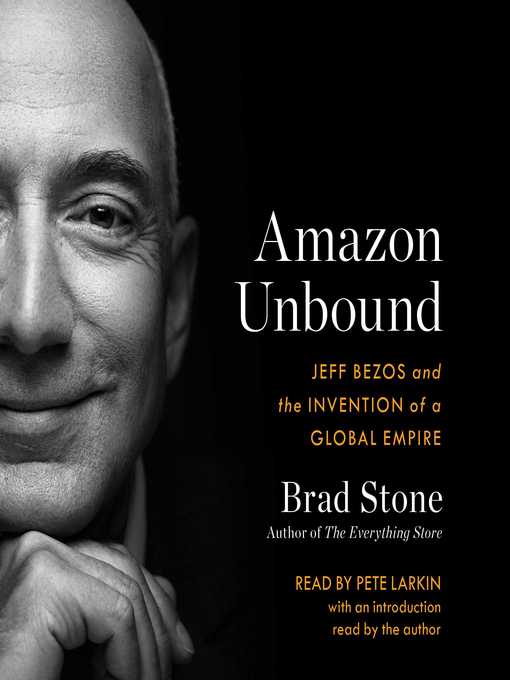 Title details for Amazon Unbound by Brad Stone - Available